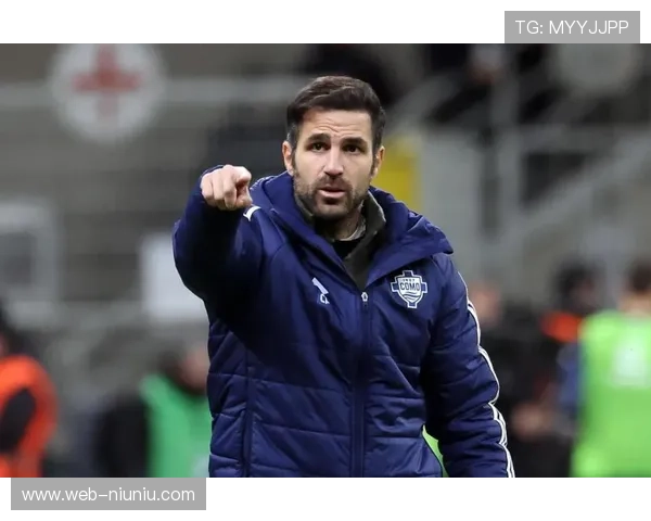 法布雷加斯称球队防守稳健但进攻乏力需进一步提升 法布雷加斯称球队防守稳健但进攻乏力需进一步提升