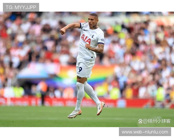 里沙利松替补破门，热刺锋线板凳力量现曙光